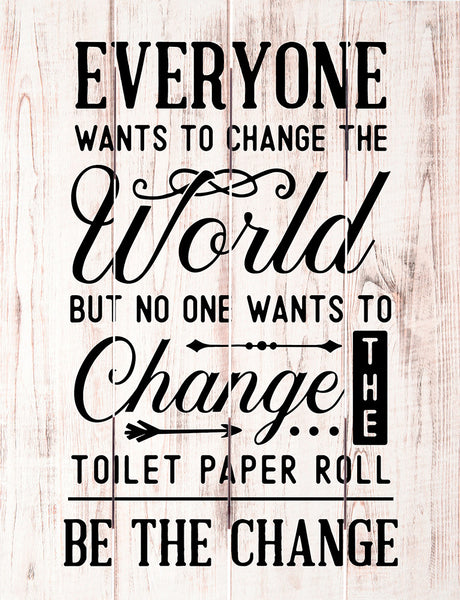 Be The Change-Toilet Paper Pallet Art