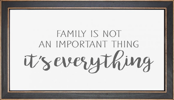Family is Everything