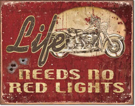 Legends - Life Needs Tin Sign
