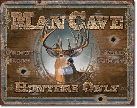 Man Cave - Hunters Only Tin Sign