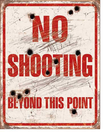 No Shooting Tin Sign