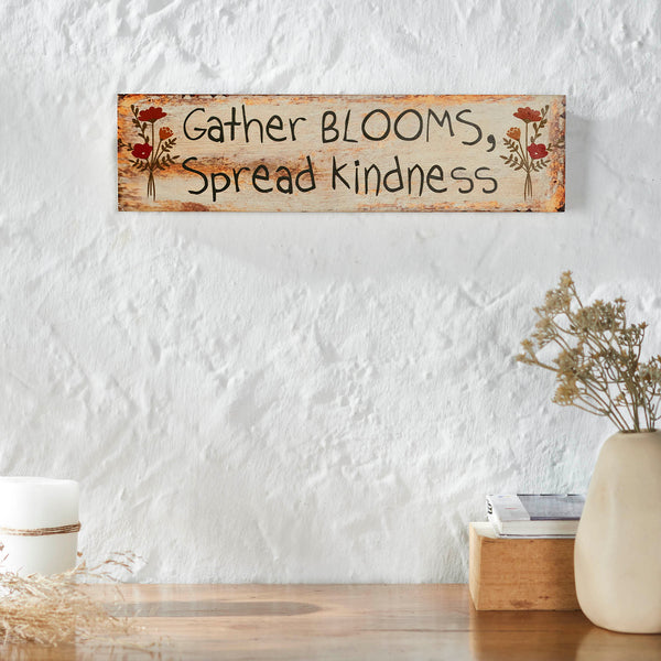 Spring In Bloom Gather Blooms, Spread Kindness Wall Sign