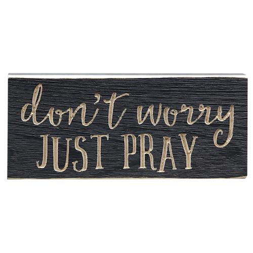 Just Pray Engraved Sign