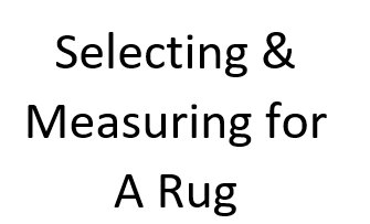 Selecting & Measuring for a Rug