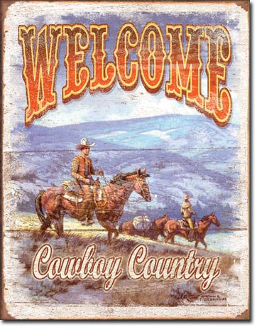 Welcome - Cowboy Country Tin Sign