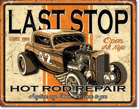 Last Stop Rods Tin Sign
