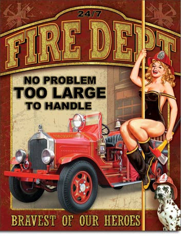 Fire Dept - No Problem Tin Sign
