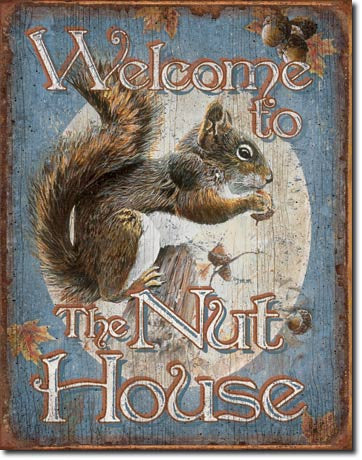 Nut House - Welcome Tin Sign