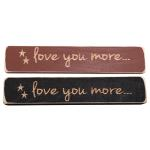Love You More Engraved Block